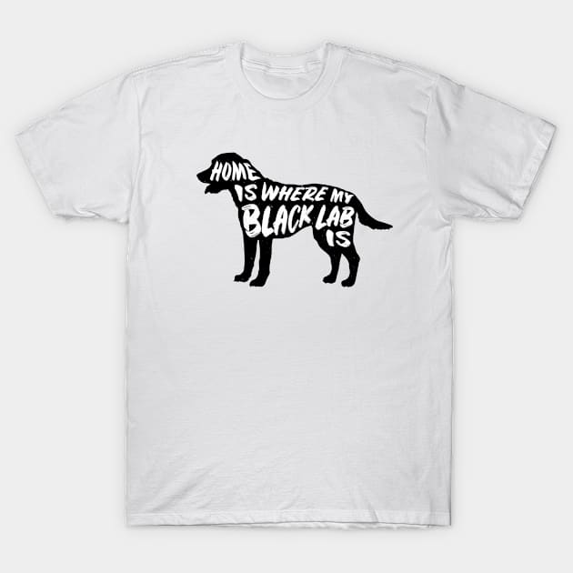 Black Lab, Home Is Where My T-Shirt by Rumble Dog Tees